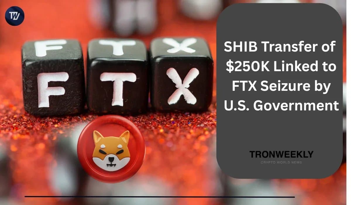 U.S. Government Moves $250K in Shiba Inu Following FTX Investigation