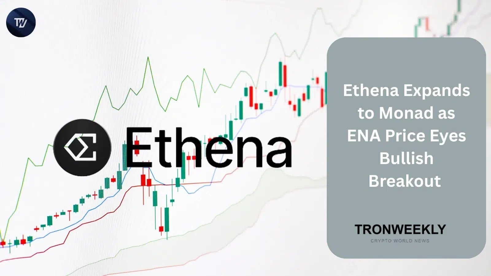 Ethena Launches on Monad, Price Targets Bullish Growth