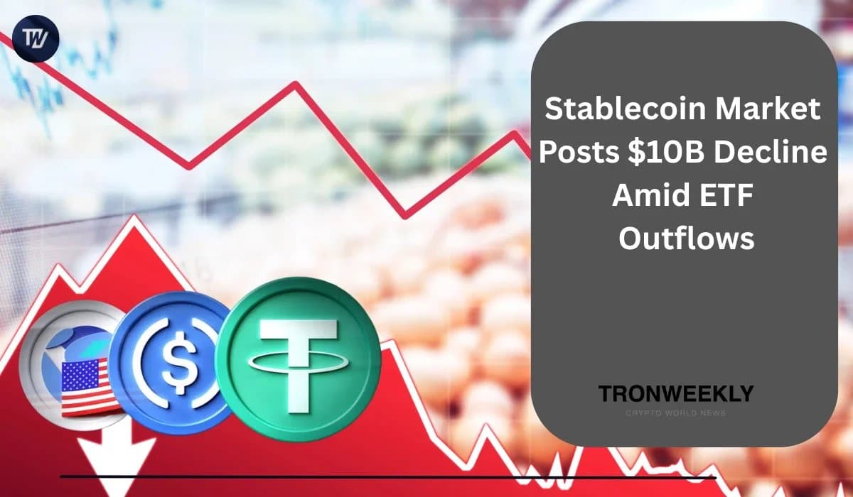 Stablecoin Sector Sees $10 Billion Drop Following ETF Withdrawals
