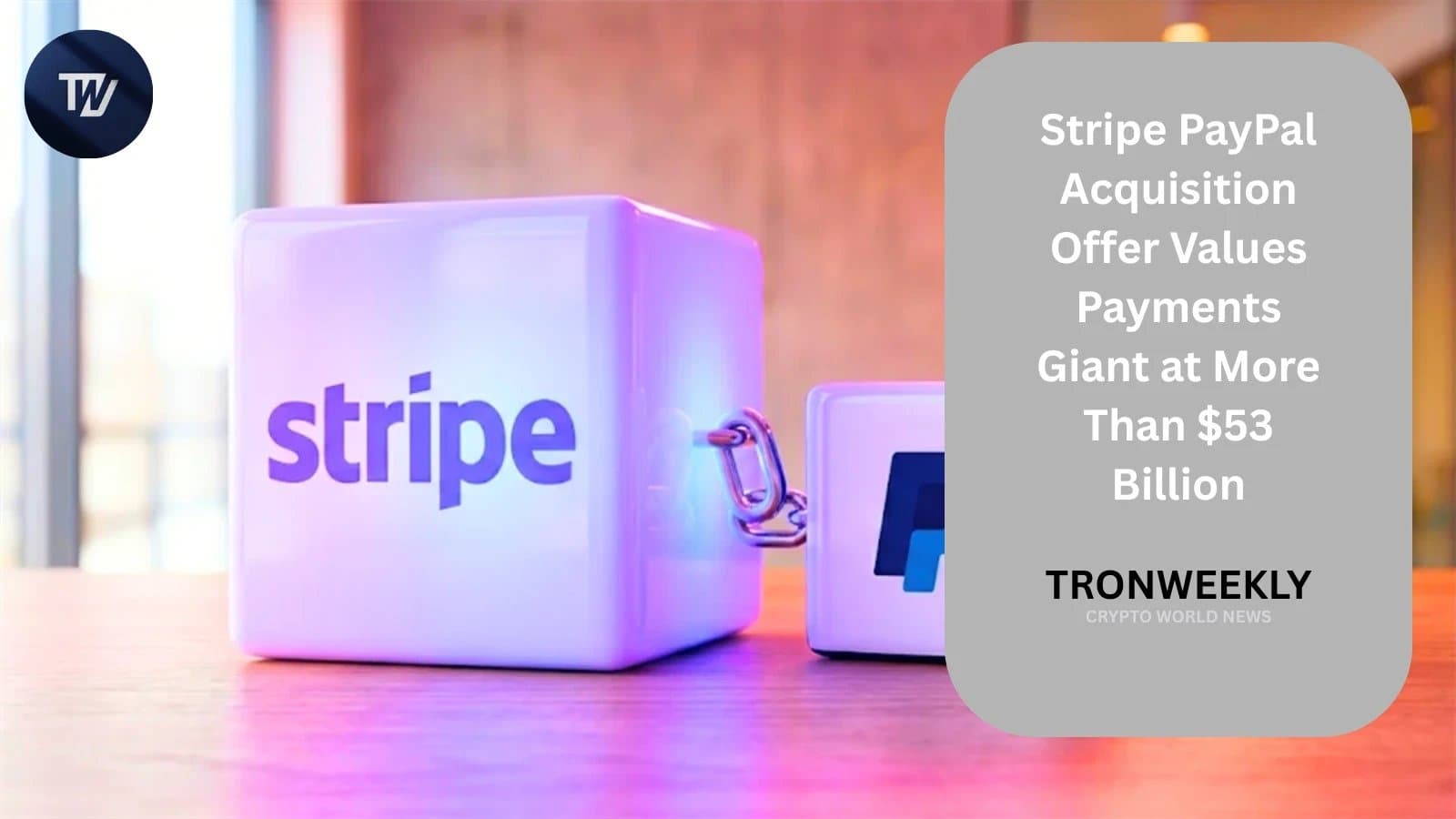 Stripe and Advent International Eye PayPal in Potential $53 Billion Deal
