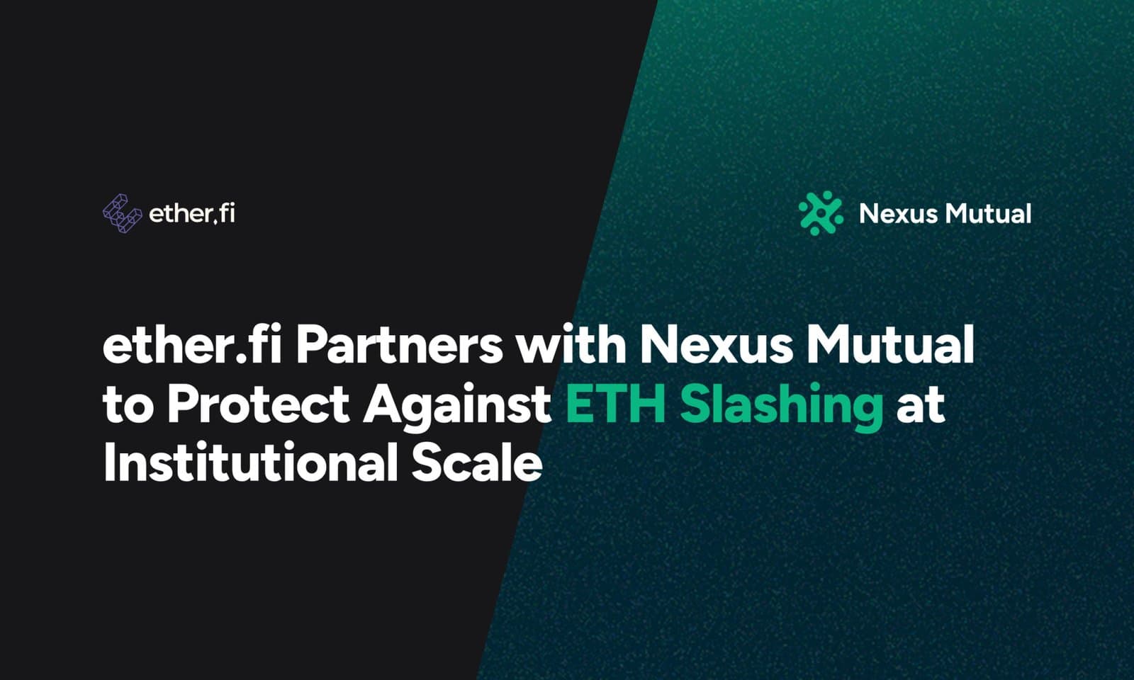 ether.fi and Nexus Mutual Collaborate to Provide Unprecedented Slashing Protection for ETH Validators