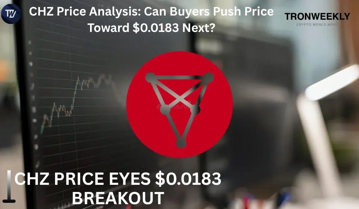 Chiliz Price Outlook: Will Buyers Drive It Towards $0.0183 Soon?